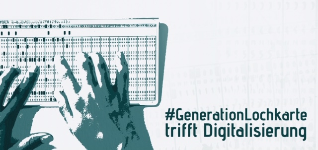 <img src=“IMG_1016.JPG“ alt=„#GenerationLochkarte trifft Digitalisierung“>